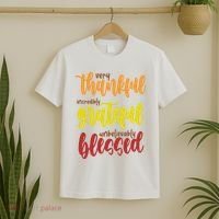 Very Thankful Incredibly Grateful Unbelievably Blessed T-Shirt thumb 2