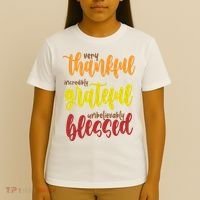 Very Thankful Incredibly Grateful Unbelievably Blessed T-Shirt thumb 4