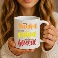 Very Thankful Incredibly Grateful Unbelievably Blessed Coffee Mug thumb 3