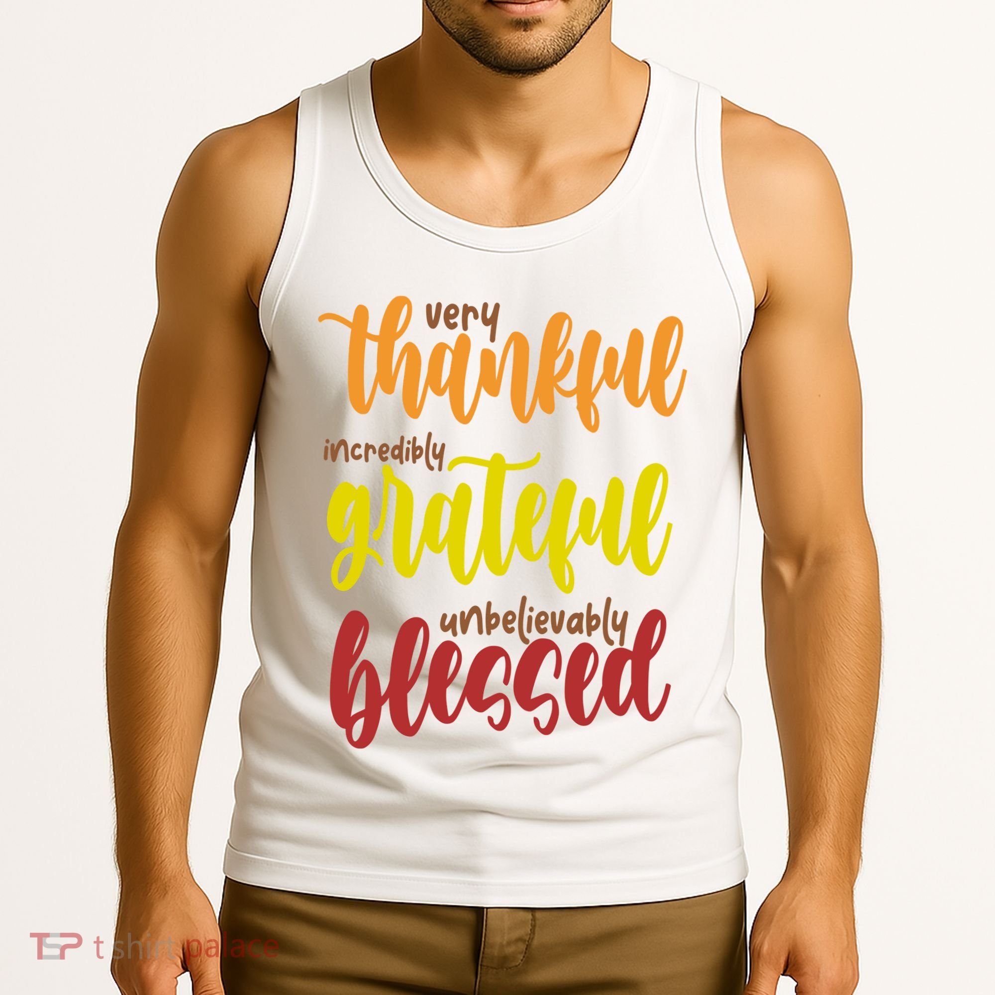 Very Thankful Incredibly Grateful Unbelievably Blessed Tank Top
