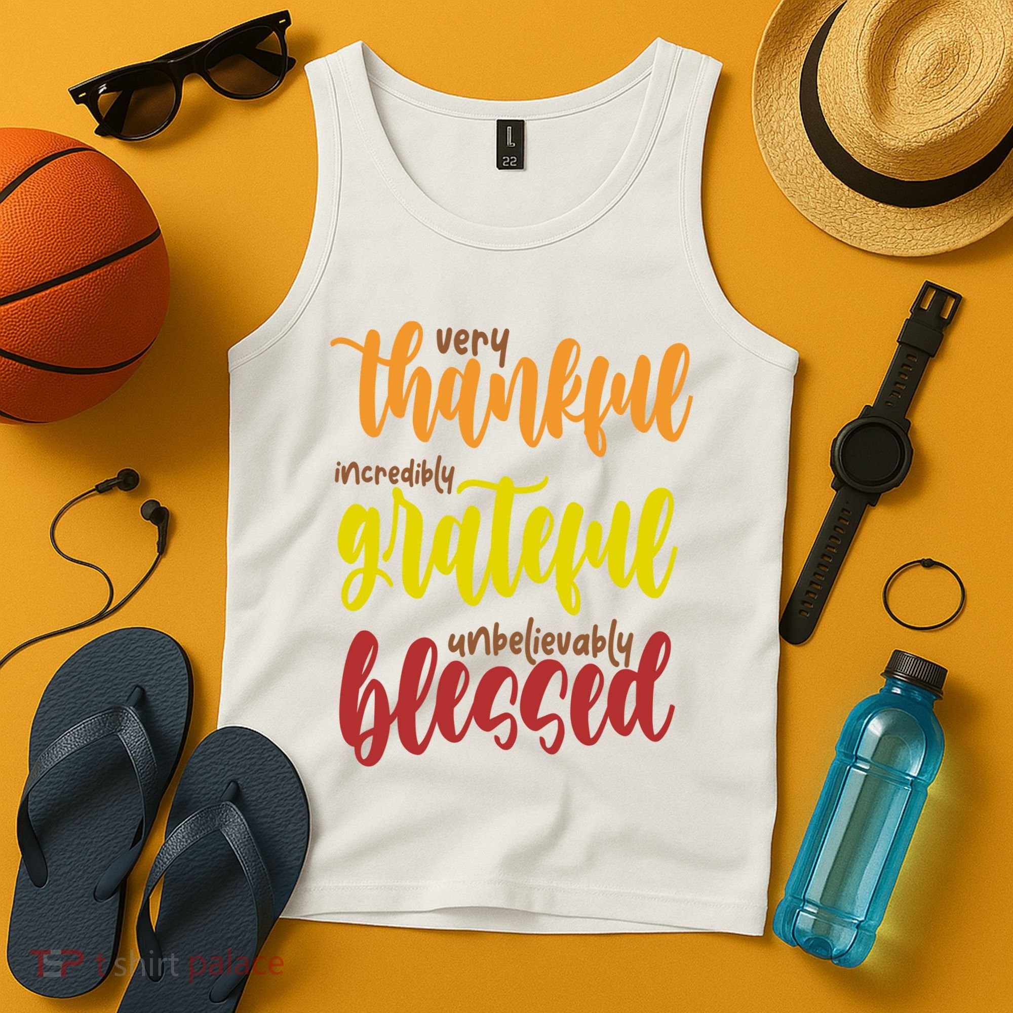 Very Thankful Incredibly Grateful Unbelievably Blessed Tank Top