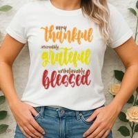Very Thankful Incredibly Grateful Unbelievably Blessed Women's T-Shirt thumb 2