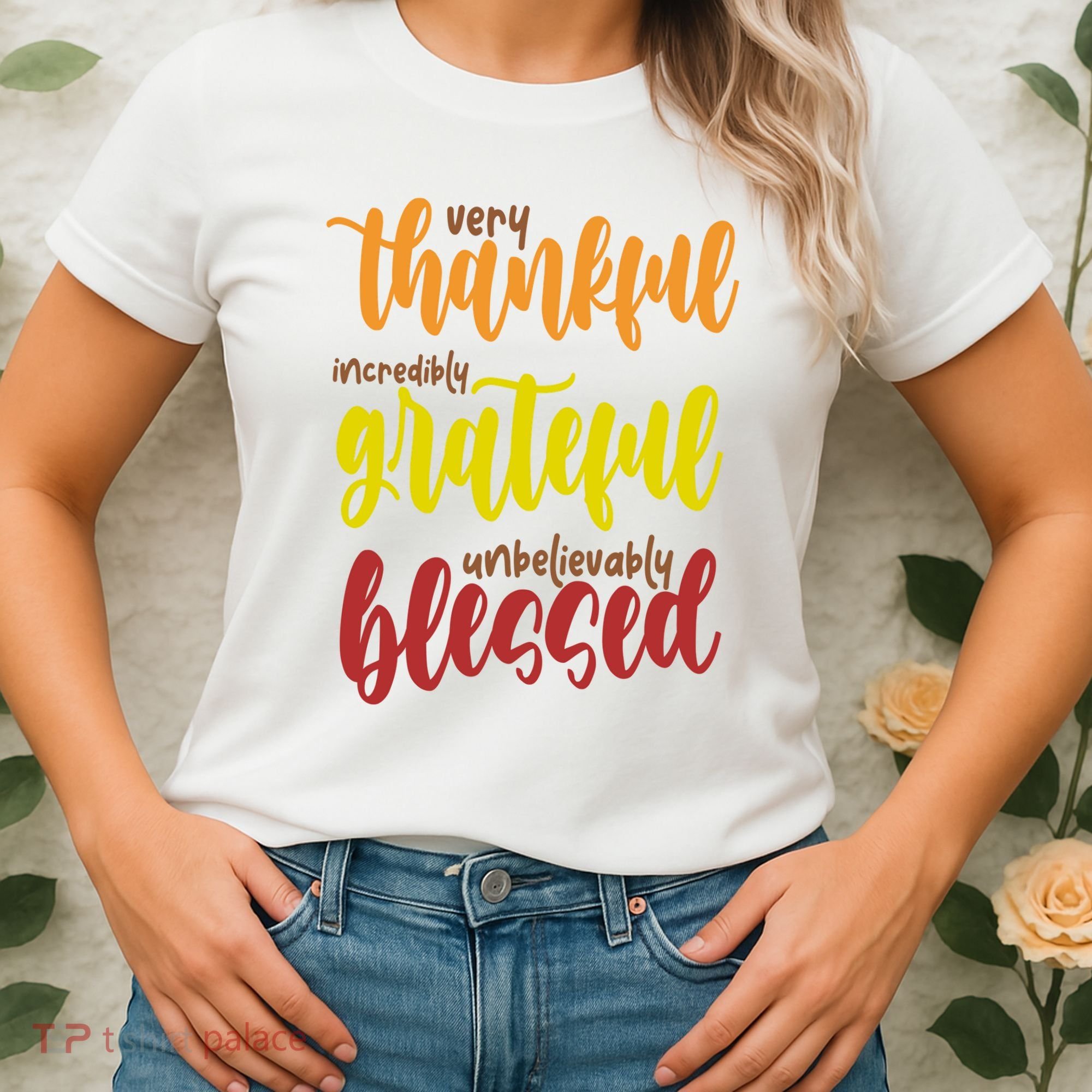 Very Thankful Incredibly Grateful Unbelievably Blessed Women's T-Shirt