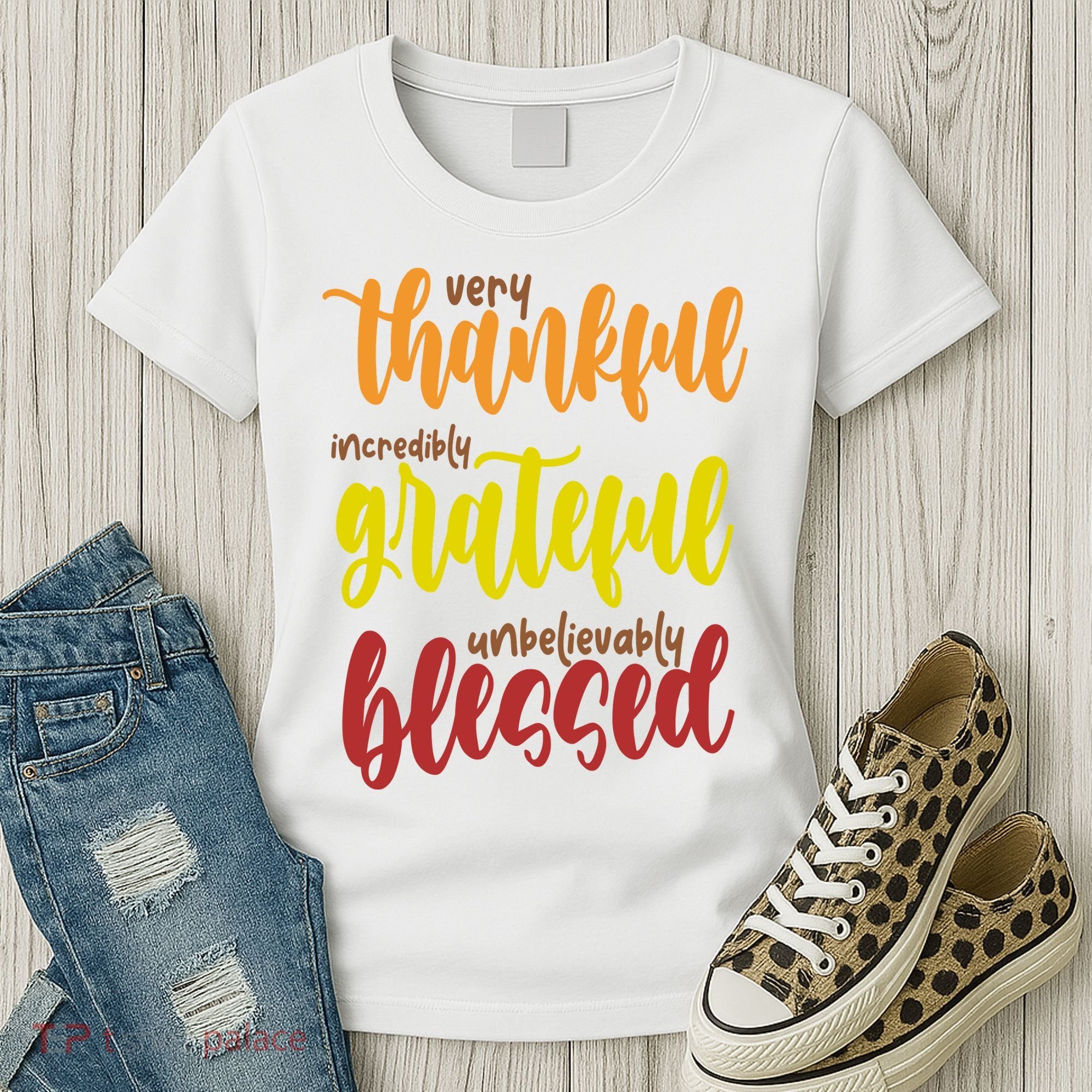 Very Thankful Incredibly Grateful Unbelievably Blessed Women's T-Shirt