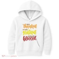 Very Thankful Incredibly Grateful Unbelievably Blessed Kids Hoodie thumb 0