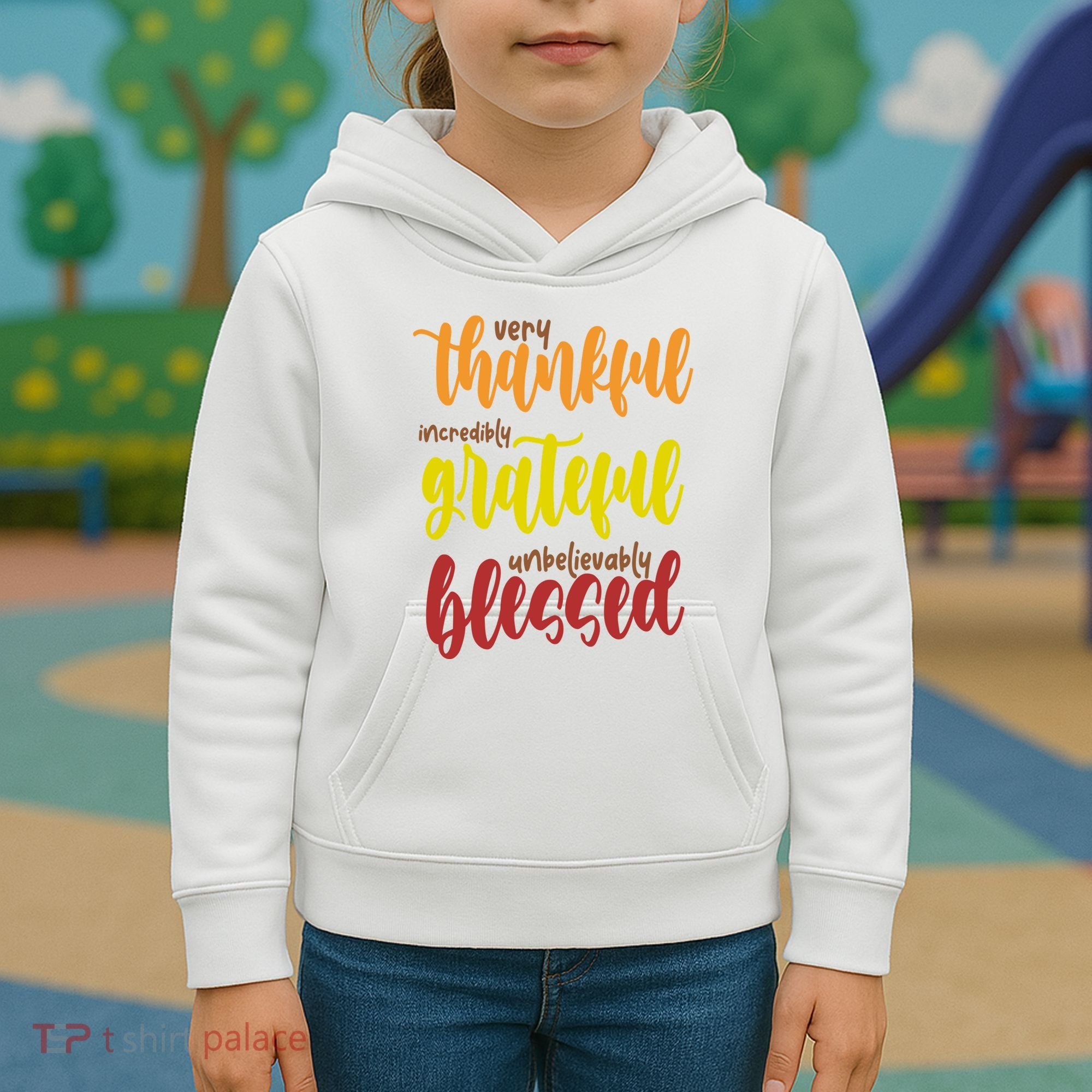 Very Thankful Incredibly Grateful Unbelievably Blessed Kids Hoodie