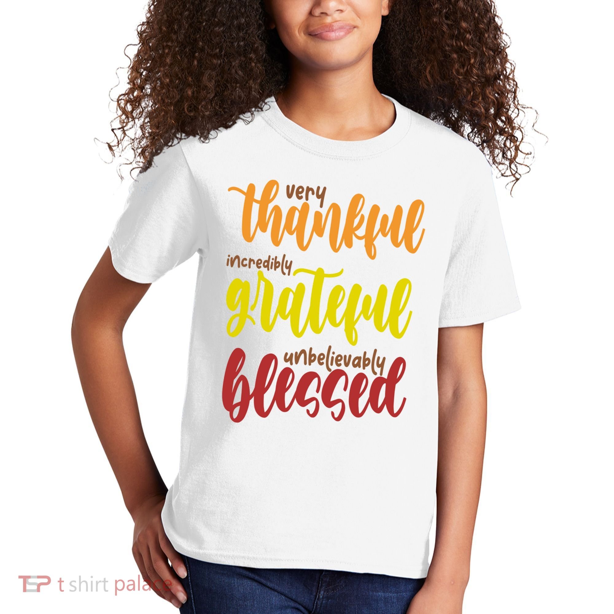 Very Thankful Incredibly Grateful Unbelievably Blessed Kids T-Shirt