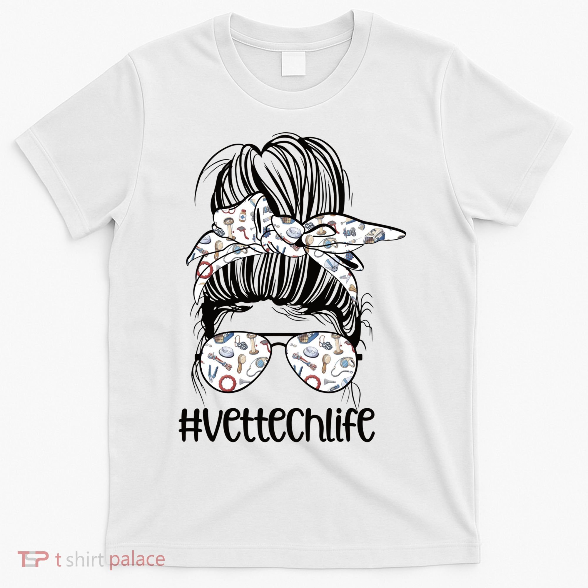 Vet Tech Life Messy Bun Veterinarian Vet Technician Gift T-Shirt