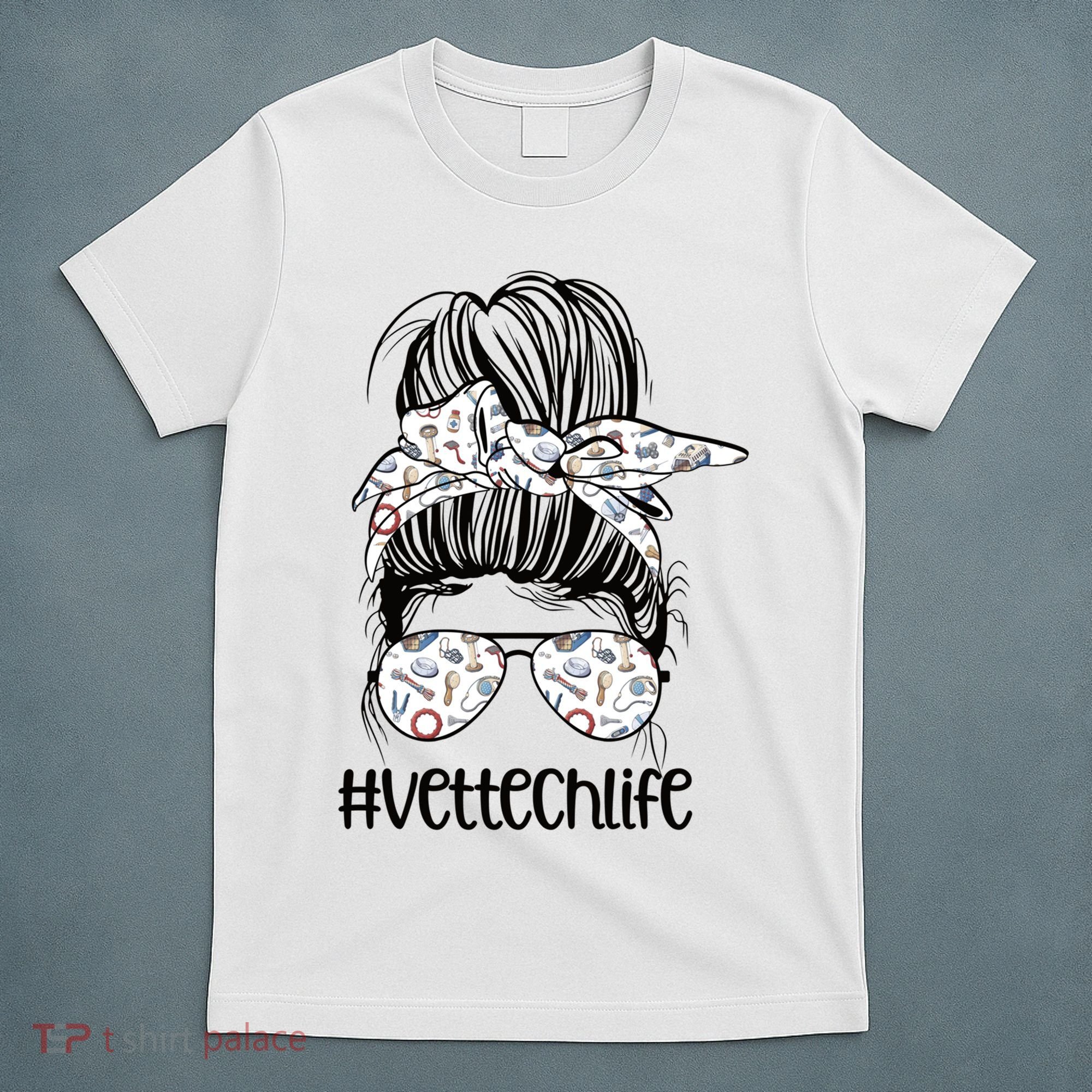 Vet Tech Life Messy Bun Veterinarian Vet Technician Gift T-Shirt