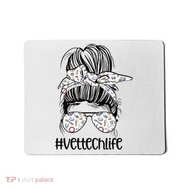 Vet Tech Life Messy Bun Veterinarian Vet Technician Gift Mousepad