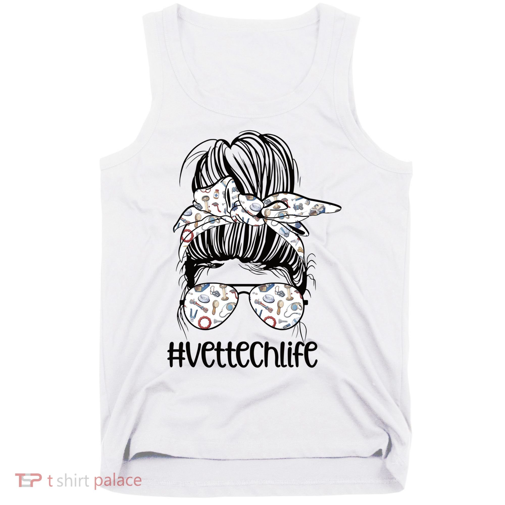 Vet Tech Life Messy Bun Veterinarian Vet Technician Gift Tank Top