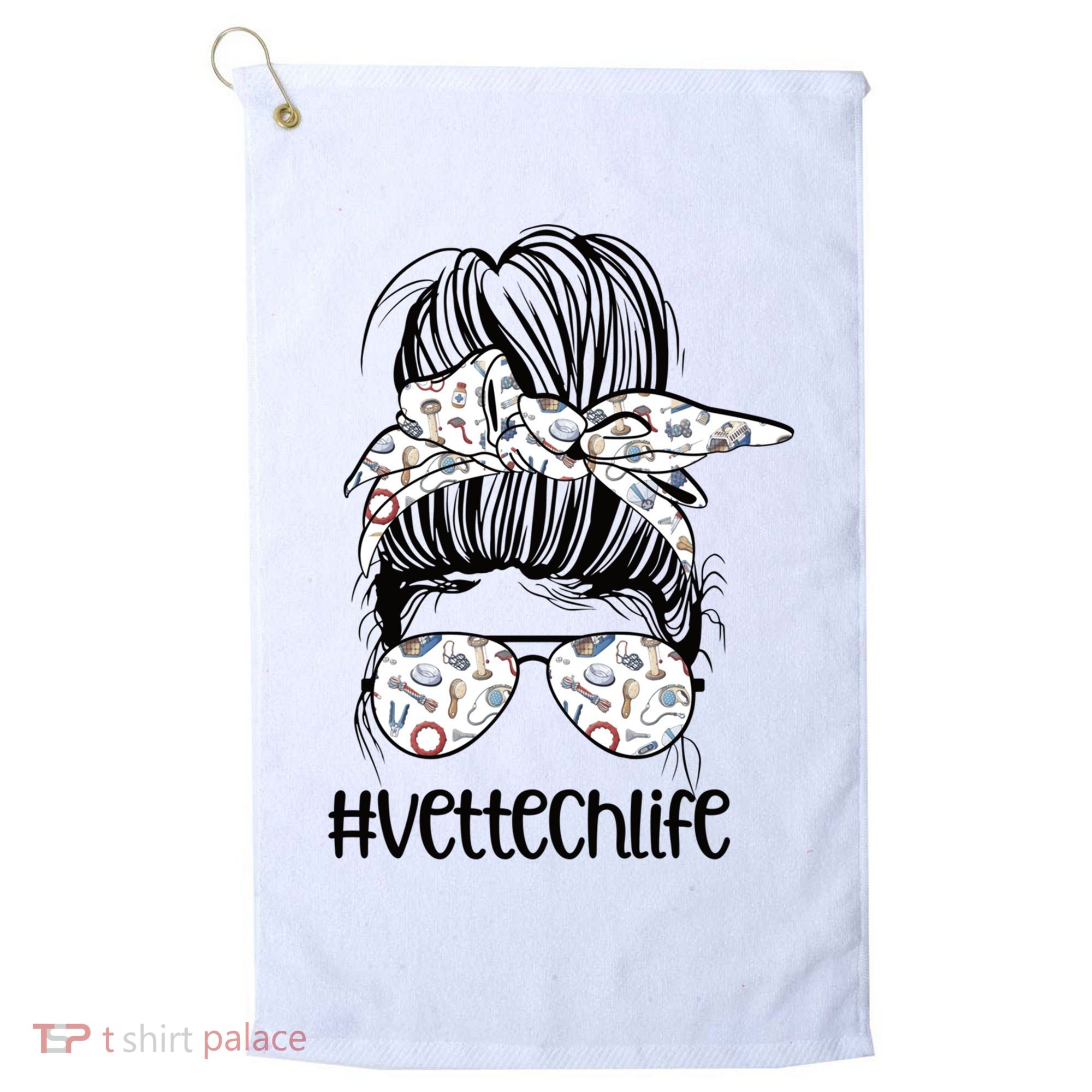 Vet Tech Life Messy Bun Veterinarian Vet Technician Gift Golf Towel