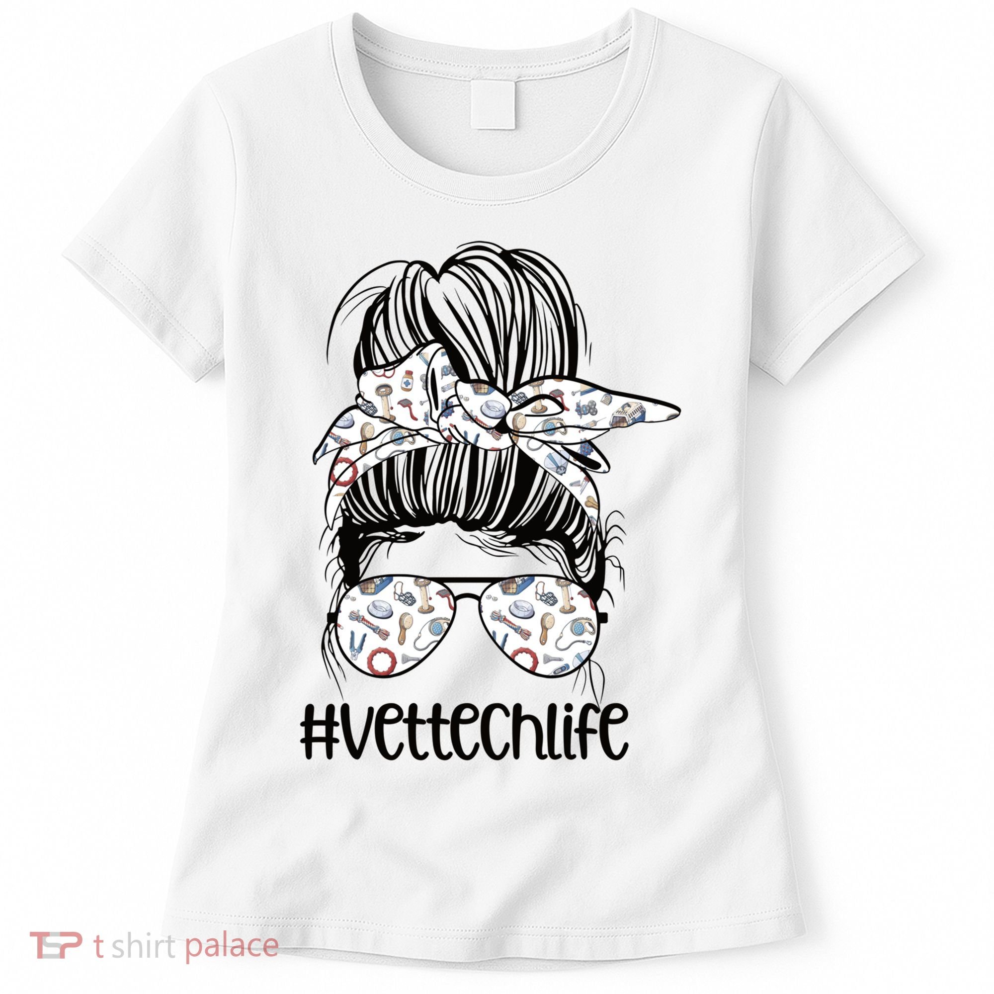 Vet Tech Life Messy Bun Veterinarian Vet Technician Gift Women's T-Shirt