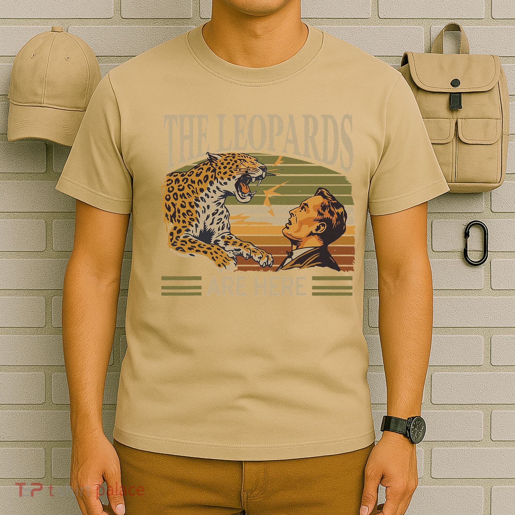 Vintage The Leopards Are Here Meme T-Shirt