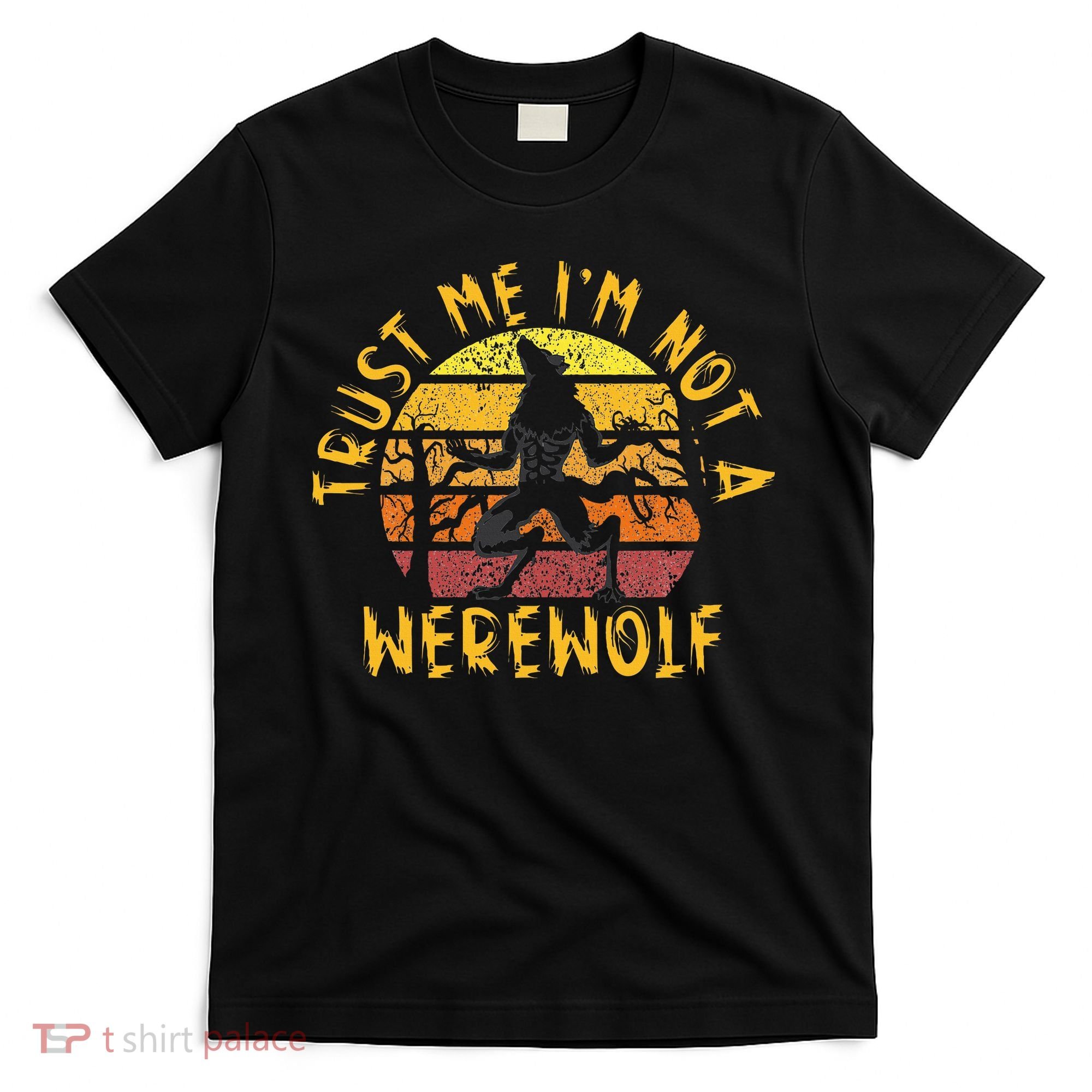 Vintage Trust Me I´m Not A Werewolf Full Moon Wolf Halloween T-Shirt