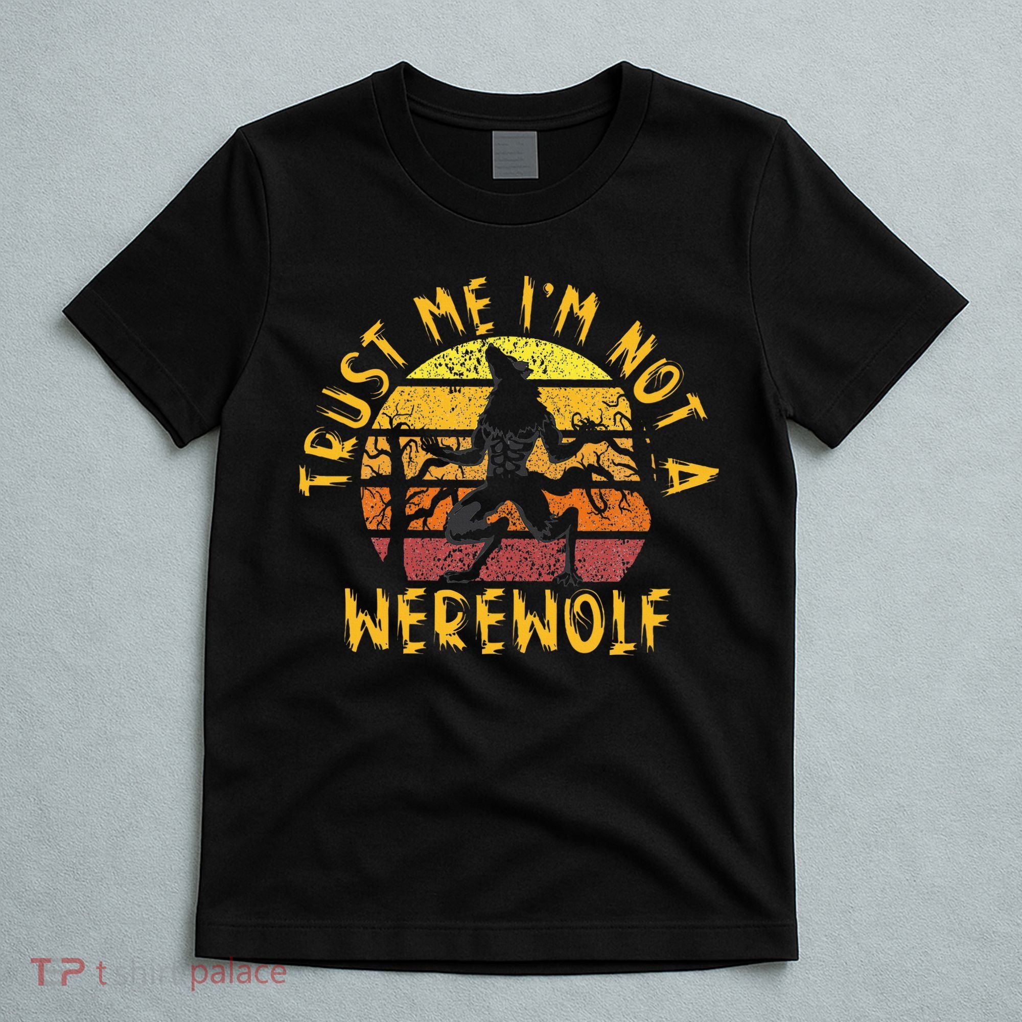 Vintage Trust Me I´m Not A Werewolf Full Moon Wolf Halloween T-Shirt