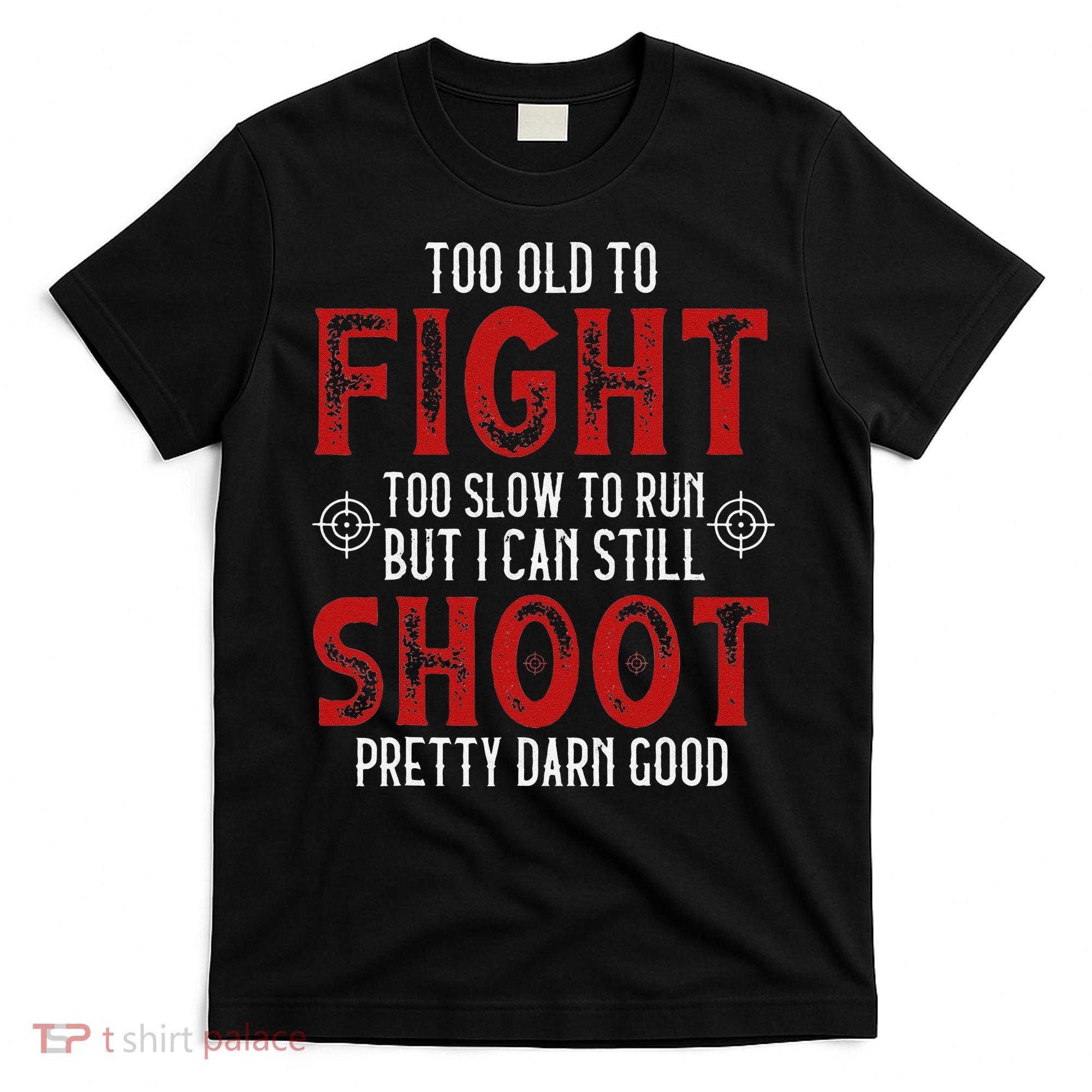 Vintage Too Old To Fight Too Slow To Run Veteran T-Shirt
