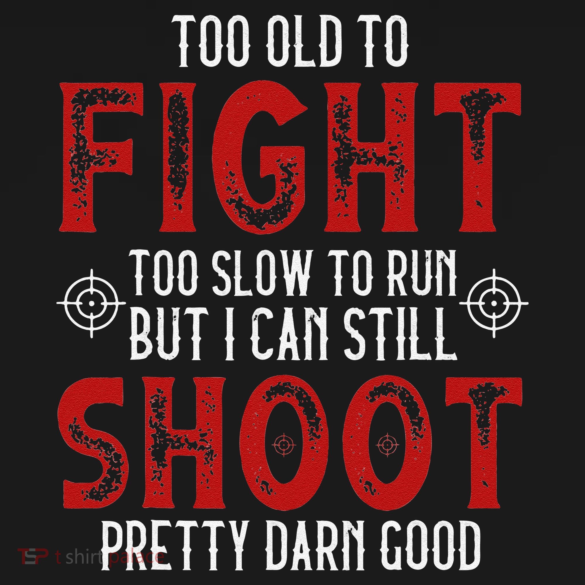 Vintage Too Old To Fight Too Slow To Run Veteran T-Shirt