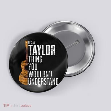 Vintage Taylor Retro ItS A Taylor Thing First Name 70S Button