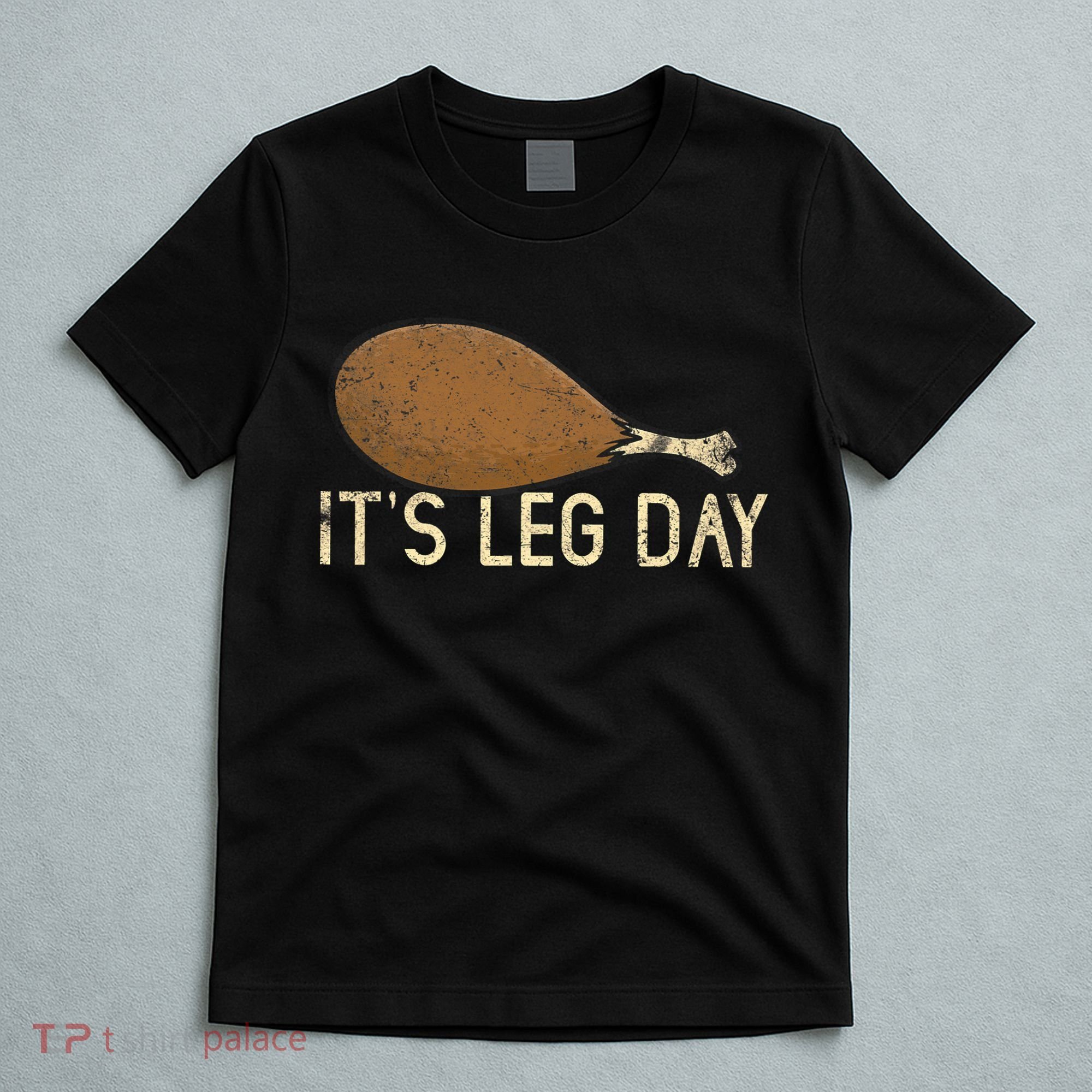 Vintage Turkey Thanksgiving It's Leg Day Gym Workout T-Shirt