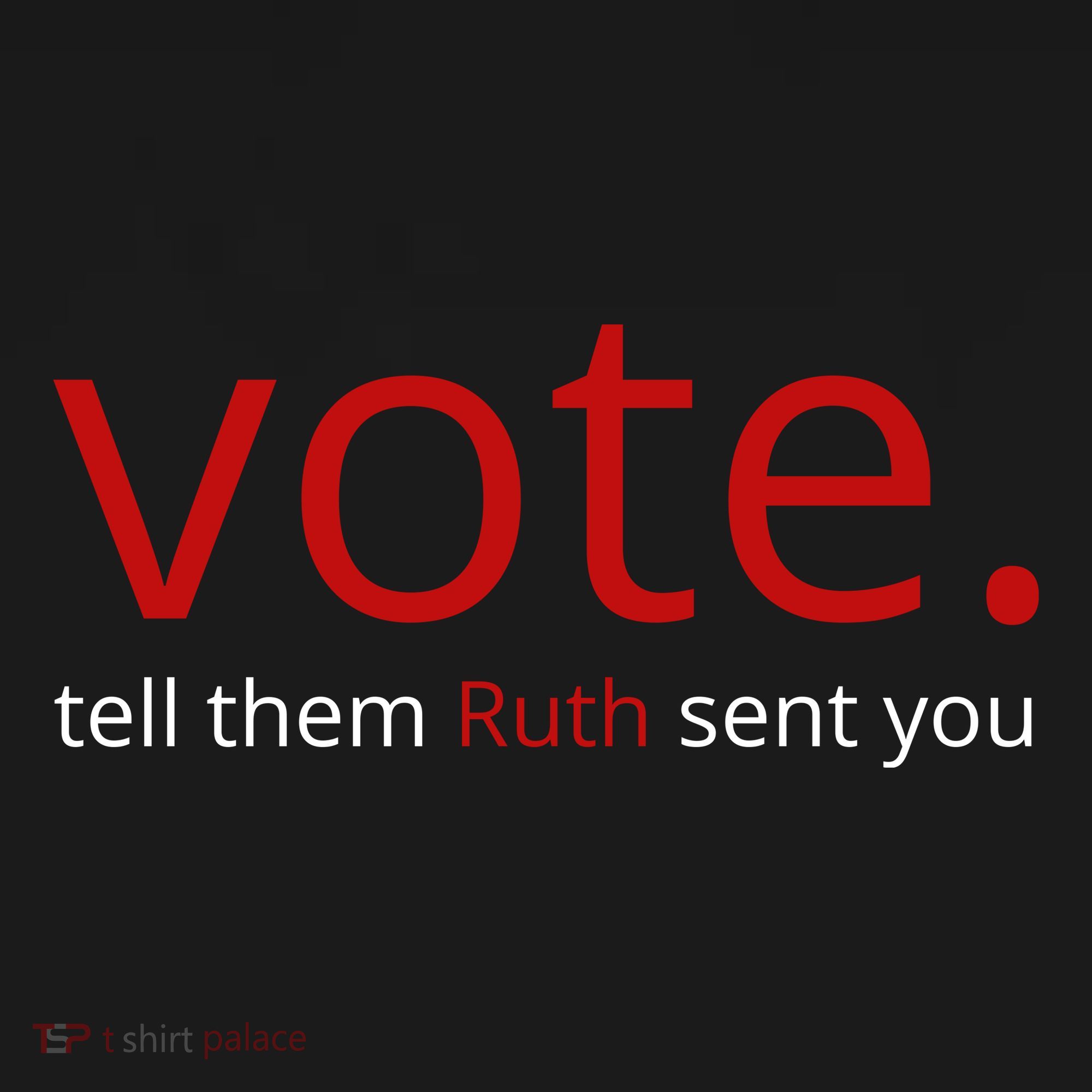 Vote Tell Them Ruth Sent You Funny American Coaster