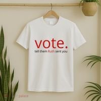Vote Tell Them Ruth Sent You Funny American T-Shirt thumb 2