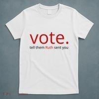 Vote Tell Them Ruth Sent You Funny American T-Shirt thumb 5