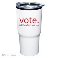 Vote Tell Them Ruth Sent You Funny American Tumbler thumb 0