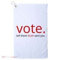 Vote Tell Them Ruth Sent You Funny American Golf Towel thumb 0