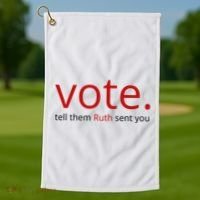 Vote Tell Them Ruth Sent You Funny American Golf Towel thumb 1