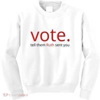 Vote Tell Them Ruth Sent You Funny American Kids Sweatshirt thumb 0