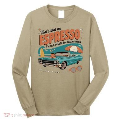 Vintage That’S That Me Espresso Funny Long Sleeve Shirt