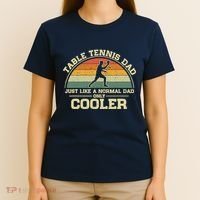 Vintage Table Tennis Dad Just Like A Normal Dad Only Cooler T-Shirt thumb 4