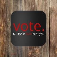 Vote Tell Them Ruth Sent You Funny Coaster thumb 0