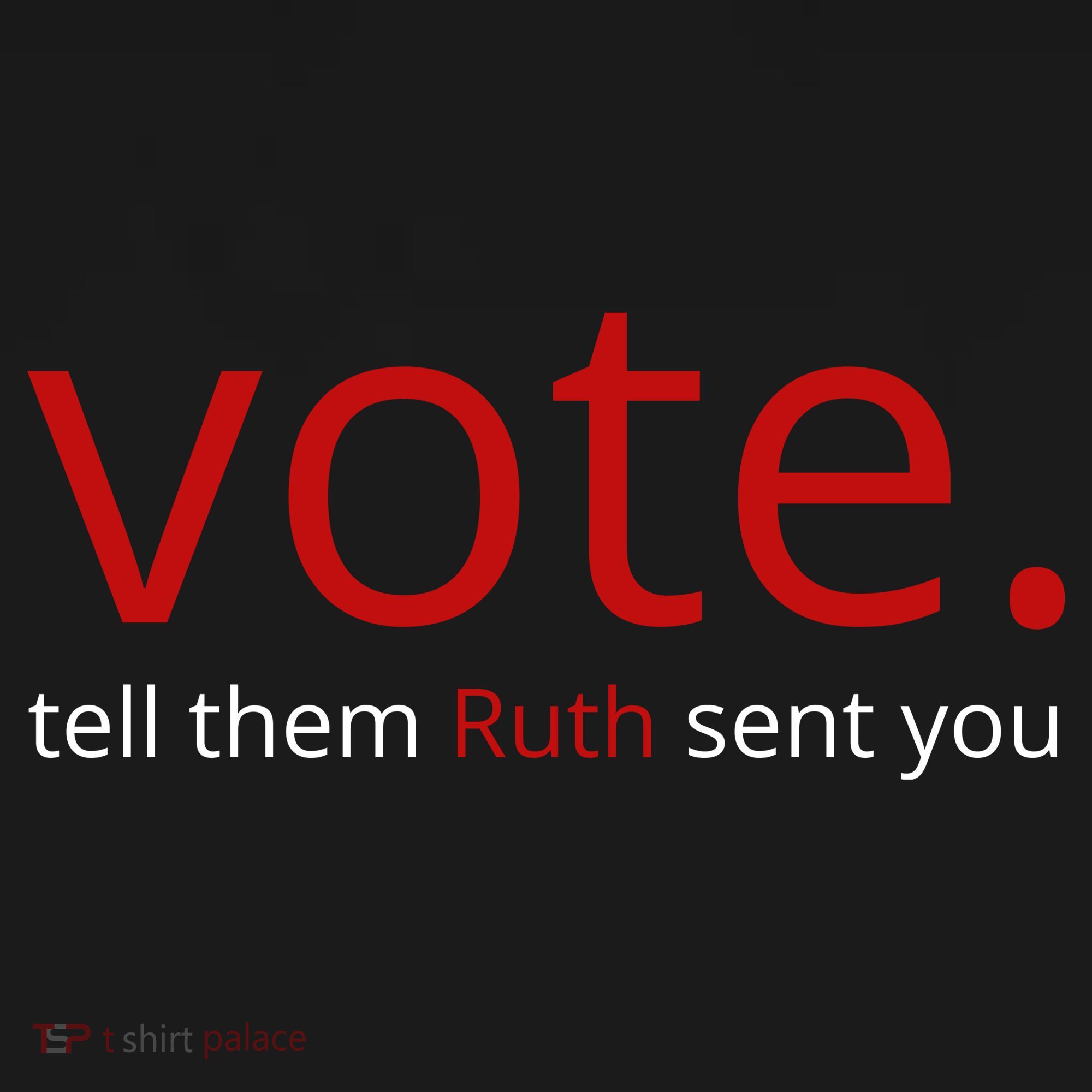 Vote Tell Them Ruth Sent You Funny Coaster