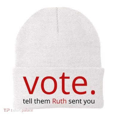 Vote Tell Them Ruth Sent You Funny Beanie