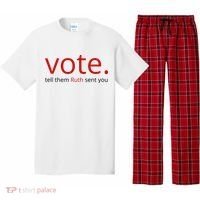 Vote Tell Them Ruth Sent You Funny Pajama Set thumb 0