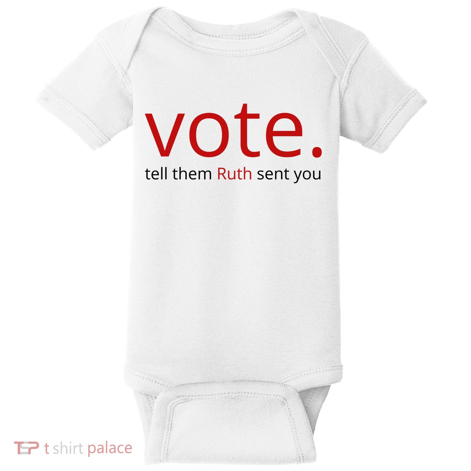 Vote Tell Them Ruth Sent You Funny Baby Bodysuit