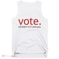 Vote Tell Them Ruth Sent You Funny Tank Top thumb 0