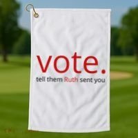 Vote Tell Them Ruth Sent You Funny Golf Towel thumb 1
