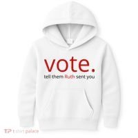 Vote Tell Them Ruth Sent You Funny Kids Hoodie thumb 0