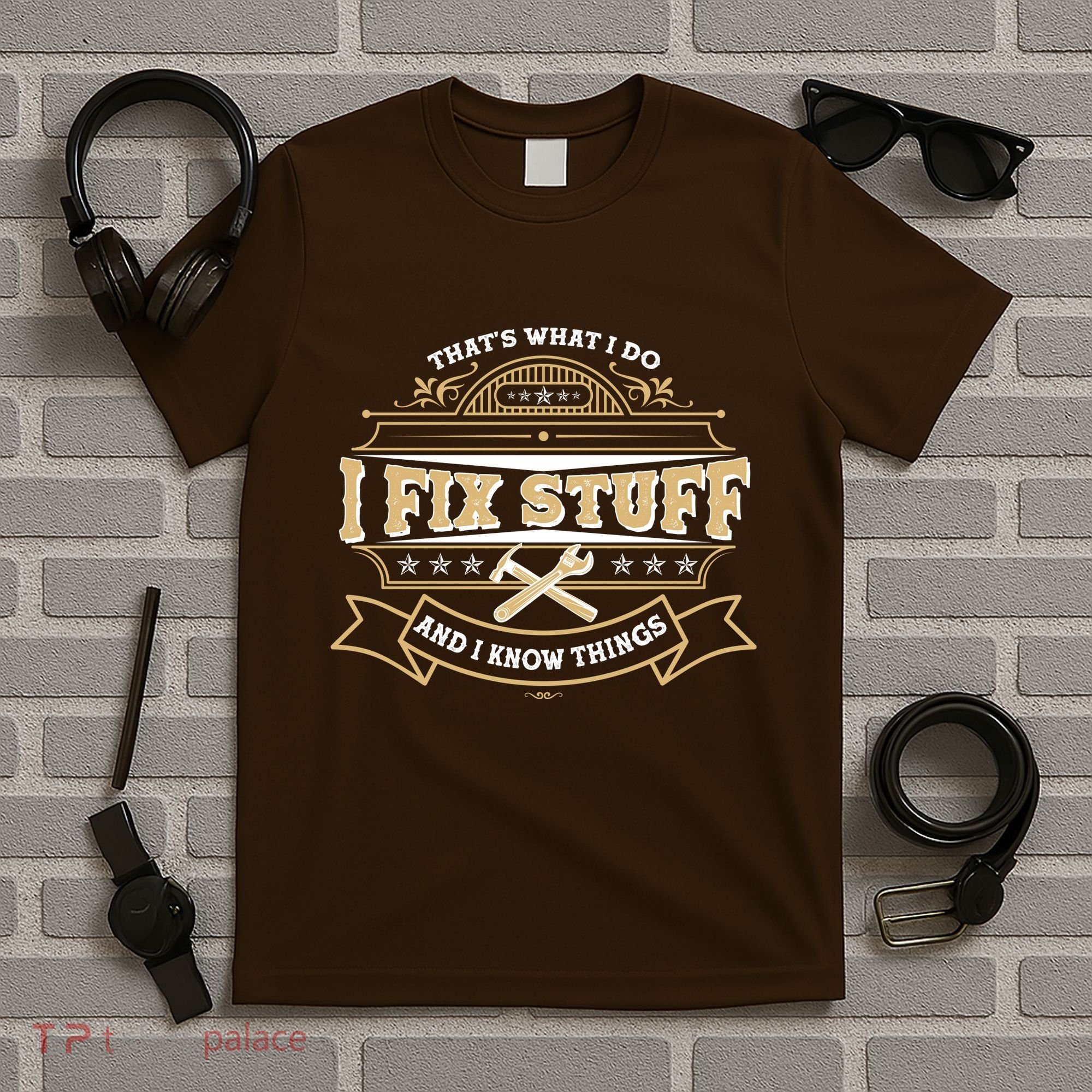 Vintage Thats What I Do I Fix Stuff And I Know Things T-Shirt