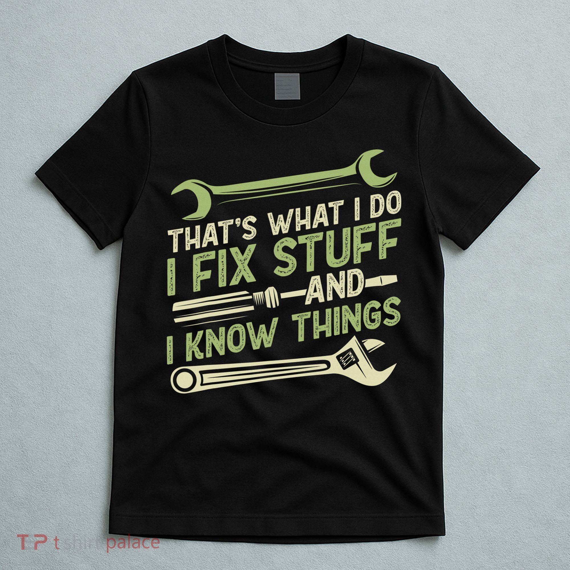 Vintage That's What I Do I Fix Stuff And I Know Things T-Shirt