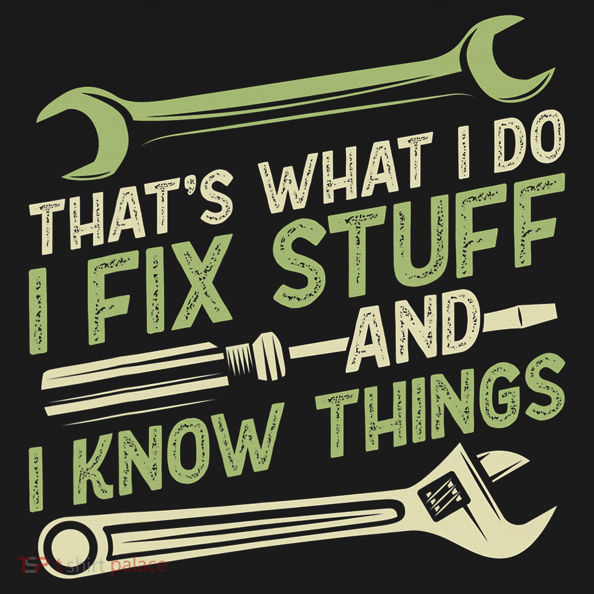 Vintage That's What I Do I Fix Stuff And I Know Things T-Shirt