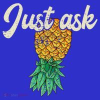 Vintage Upside Down Pineapple Just Ask Subtle Swinger Meaningful Gift T-Shirt thumb 7
