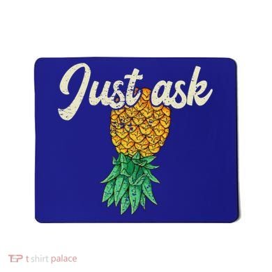 Vintage Upside Down Pineapple Just Ask Subtle Swinger Meaningful Gift Mousepad