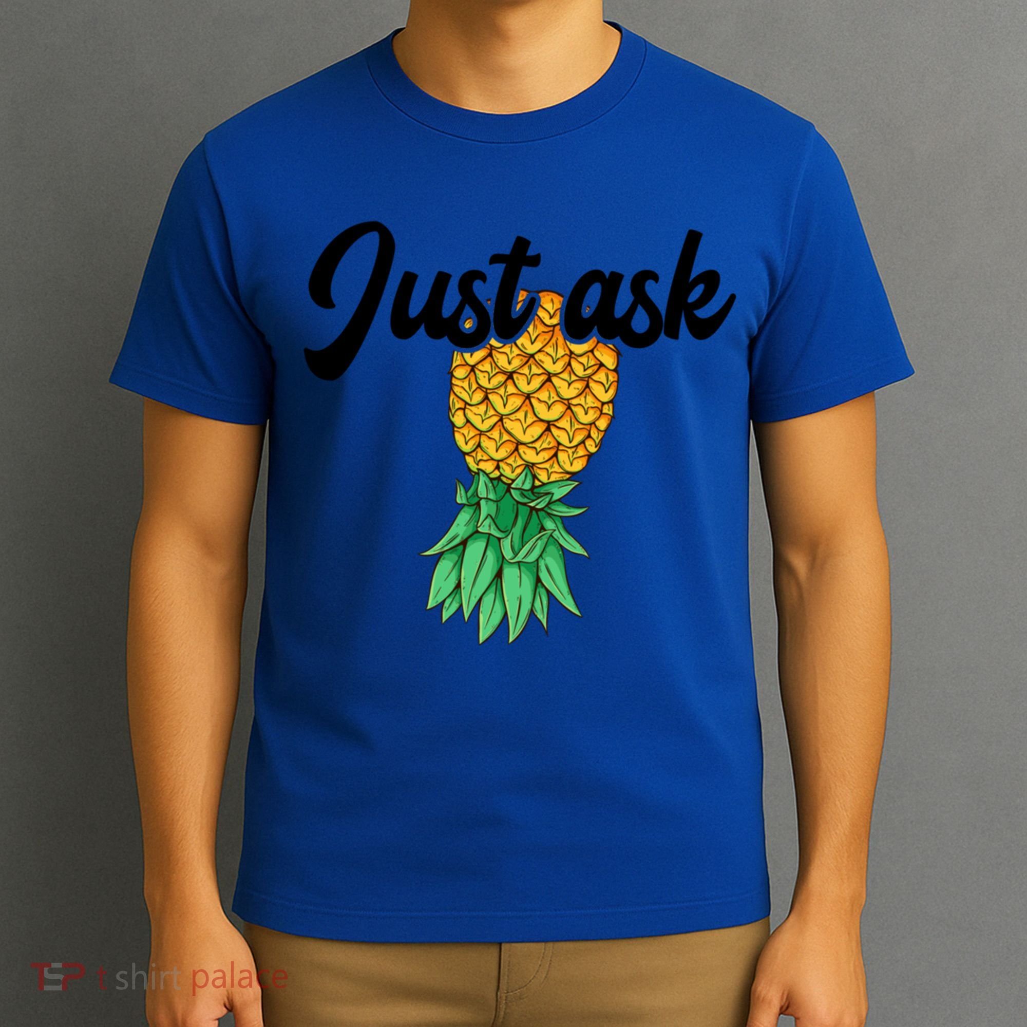 Vintage Upside Down Pineapple Just Ask Subtle Swinger Meaningful Gift T-Shirt