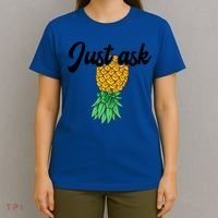 Vintage Upside Down Pineapple Just Ask Subtle Swinger Meaningful Gift T-Shirt thumb 4