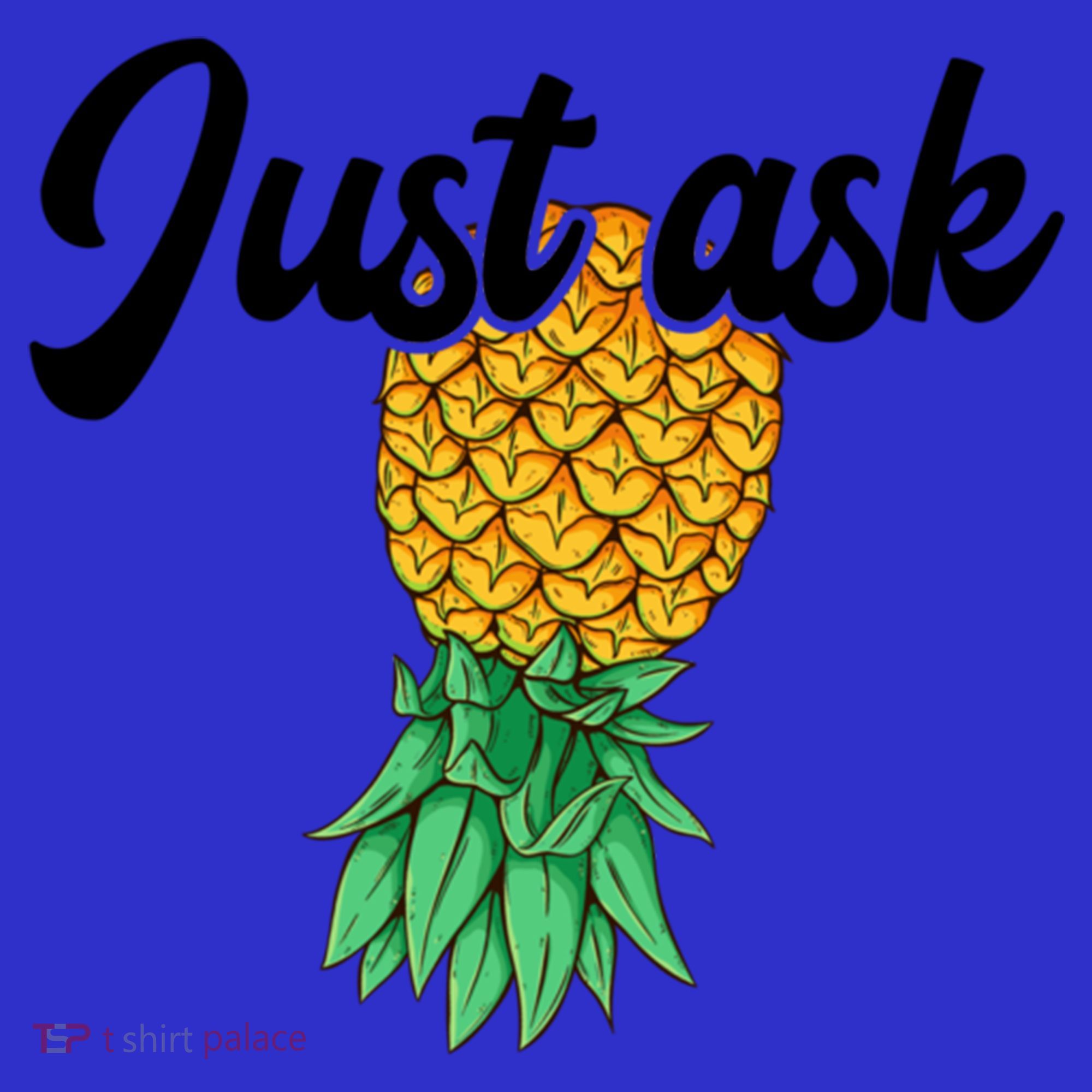 Vintage Upside Down Pineapple Just Ask Subtle Swinger Meaningful Gift T-Shirt