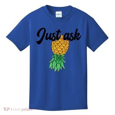Vintage Upside Down Pineapple Just Ask Subtle Swinger Meaningful Gift Kids T-Shirt